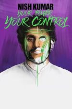 Watch Nish Kumar: Your Power, Your Control 123MovieFree