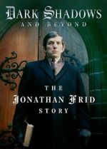 Watch Dark Shadows and Beyond - The Jonathan Frid Story 123MovieFree