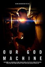 Watch Our God Machine (Short 2018) 123MovieFree