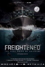 Watch Freightened The Real Price of Shipping 123MovieFree