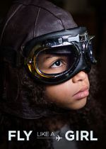 Watch Fly Like a Girl 123MovieFree