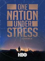 Watch One Nation Under Stress 123MovieFree