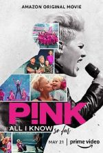 Watch P!nk: All I Know So Far 123MovieFree