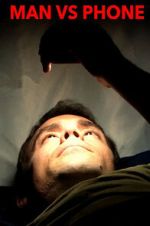 Watch MAN VS PHONE 123MovieFree