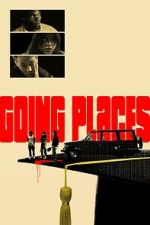Watch Going Places 123MovieFree