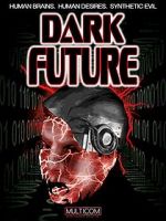 Watch Dark Future 123MovieFree