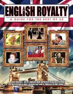 Watch English Royalty: A Guide for the Rest of Us 123MovieFree