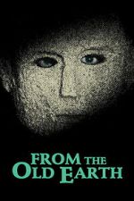 Watch From the Old Earth 123MovieFree