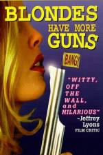 Watch Blondes Have More Guns 123MovieFree
