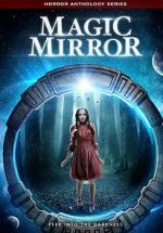 Watch Magic Mirror Anthology 123MovieFree