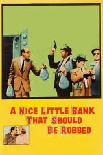 Watch A Nice Little Bank That Should Be Robbed 123MovieFree