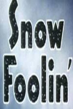 Watch Snow Foolin' 123MovieFree