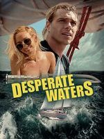 Watch Desperate Waters 123MovieFree