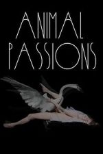 Watch Animal Passions 123MovieFree