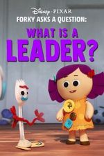 Watch Forky Asks a Question: What Is a Leader? 123MovieFree