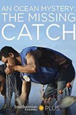 Watch An Ocean Mystery: The Missing Catch 123MovieFree