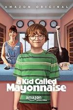 Watch A Kid Called Mayonnaise 123MovieFree
