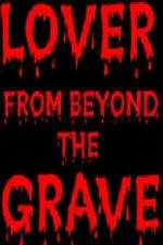 Watch Lover from Beyond the Grave 123MovieFree