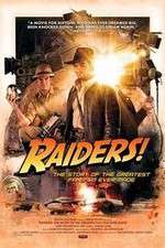 Watch Raiders The Story of the Greatest Fan Film Ever Made 123MovieFree