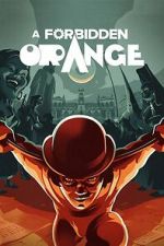 Watch A Forbidden Orange 123MovieFree