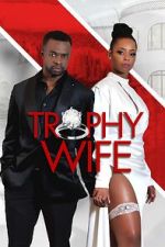 Watch Trophy Wife 123MovieFree
