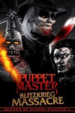 Watch Puppet Master: Blitzkrieg Massacre 123MovieFree