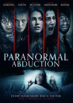 Watch Paranormal Abduction 123MovieFree