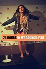 Watch 24 Hours in My Council Flat 123MovieFree