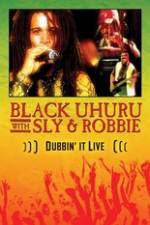 Watch Dubbin It Live: Black Uhuru, Sly & Robbie 123MovieFree