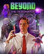Watch Beyond the Resonator 123MovieFree