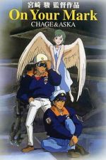 Watch Chage & Aska: On Your Mark 123MovieFree