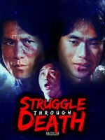 Watch Struggle Through Death 123MovieFree
