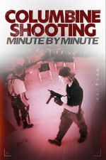 Watch Columbine Shooting: Minute by Minute 123MovieFree