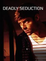 Watch Deadly Seduction 123MovieFree