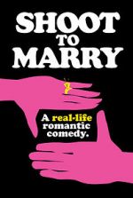 Watch Shoot to Marry 123MovieFree