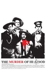 Watch The Murder of Hi Good 123MovieFree