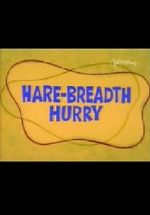 Watch Hare-Breadth Hurry 123MovieFree