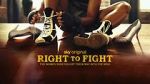 Watch Right to Fight 123MovieFree