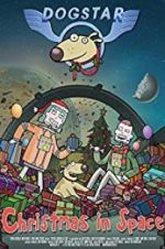 Watch Dogstar: Christmas in Space 123MovieFree