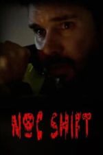 Watch Noc Shift 123MovieFree
