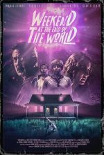 Watch Weekend at the End of the World 123MovieFree