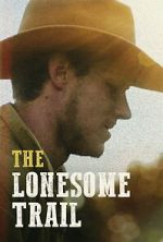 Watch The Lonesome Trail 123MovieFree
