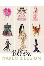 Watch Bob Mackie: Naked Illusion 123MovieFree