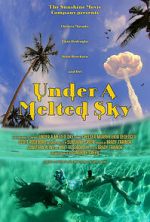 Watch Under a Melted Sky 123MovieFree