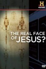 Watch The Real Face of Jesus? 123MovieFree