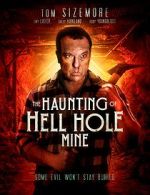 Watch The Haunting of Hell Hole Mine 123MovieFree