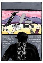 Watch The Last Movie They Ever Made 123MovieFree