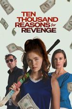 Watch Ten Thousand Reasons for Revenge 123MovieFree