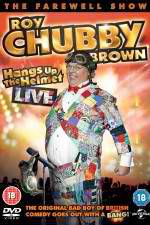 Watch Roy Chubby Brown Hangs Up the Helmet 123MovieFree