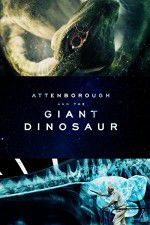 Watch Attenborough and the Giant Dinosaur 123MovieFree